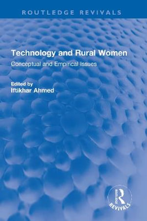 Technology and Rural Women : Conceptual and Empirical Issues - Iftikhar Ahmed