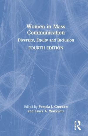 Women in Mass Communication : Diversity, Equity, and Inclusion - Laura A. Wackwitz