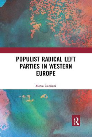 Populist Radical Left Parties in Western Europe - Marco Damiani