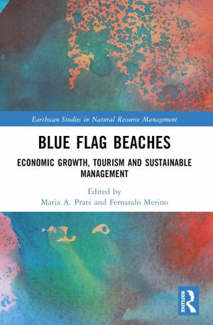 Blue Flag Beaches : Economic Growth, Tourism and Sustainable Management - MarÃ­a A. Prats