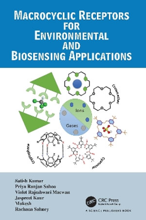 Macrocyclic Receptors for Environmental and Biosensing Applications - Satish Kumar