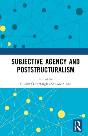 Subjective Agency and Poststructuralism - Cillian Ã? Fathaigh