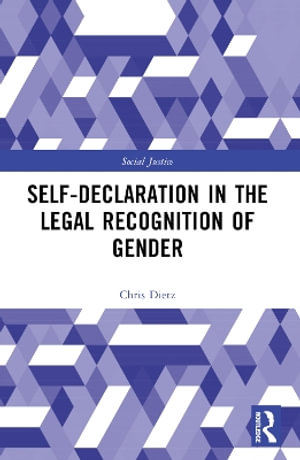 Self-Declaration in the Legal Recognition of Gender : Social Justice - Chris Dietz