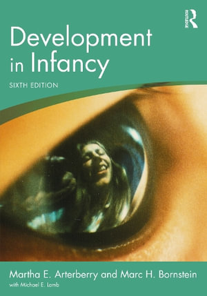 Development in Infancy - Martha E. Arterberry