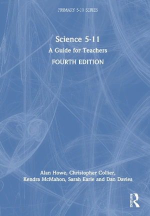 Science 5-11 : A Guide for Teachers - Kendra McMahon