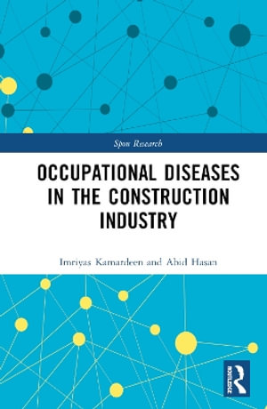 Occupational Diseases in the Construction Industry : Spon Research - Imriyas Kamardeen