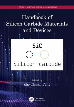 Handbook of Silicon Carbide Materials and Devices - Zhe Chuan Feng