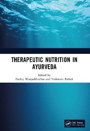 Therapeutic Nutrition in Ayurveda - Pankaj Wanjarkhedkar