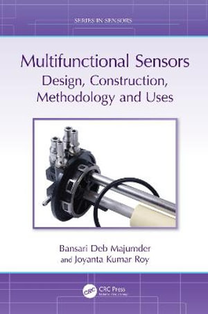 Multifunctional Sensors : Design, Construction, Methodology and Uses - Bansari Deb Majumder