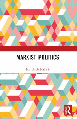 Marxist Politics - Md. Ayub Mallick