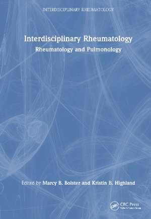 Interdisciplinary Rheumatology : Rheumatology and Pulmonology - Marcy B. Bolster