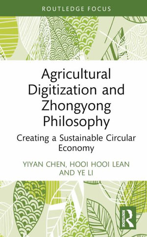 Agricultural Digitization and Zhongyong Philosophy : Creating a Sustainable Circular Economy - Yiyan Chen