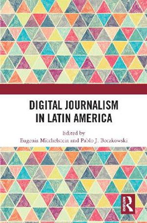 Digital Journalism in Latin America - Eugenia Mitchelstein