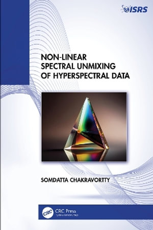 Non-Linear Spectral Unmixing of Hyperspectral Data - Somdatta Chakravortty