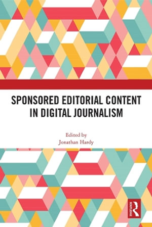 Sponsored Editorial Content in Digital Journalism - Jonathan Hardy