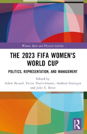 The 2023 FIFA Women's World Cup : Politics, Representation, and Management - Adam Beissel