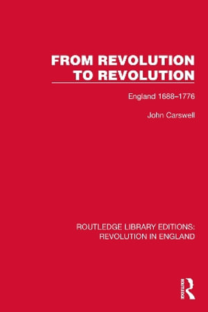 From Revolution to Revolution : England 1688-1776 - John Carswell