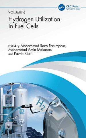 Hydrogen Utilization in Fuel Cells - Mohammad Reza Rahimpour