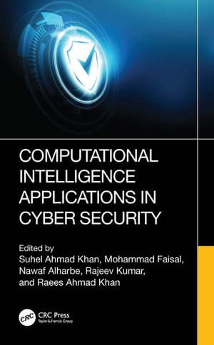 Computational Intelligence Applications in Cyber Security - Mohammad  Faisal