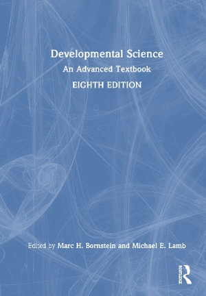 Developmental Science : An Advanced Textbook - Marc H. Bornstein