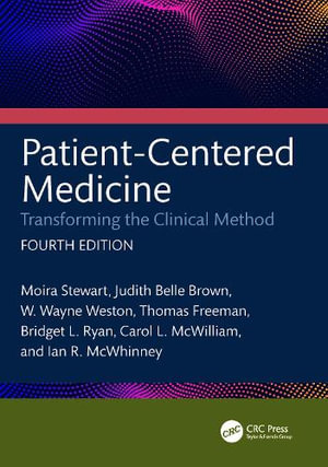 Patient-Centered Medicine : Transforming the Clinical Method - Moira Stewart