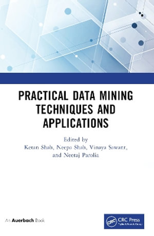 Practical Data Mining Techniques and Applications - Ketan Shah