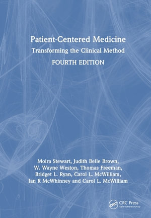 Patient-Centered Medicine : Transforming the Clinical Method - Moira Stewart