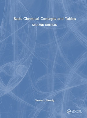 Basic Chemical Concepts and Tables - Steven L. Hoenig