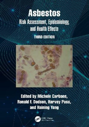 Asbestos : Risk Assessment, Epidemiology, and Health Effects - Michele Carbone