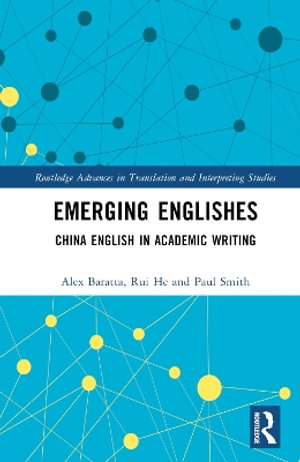 Emerging Englishes : China English in Academic Writing - Alex Baratta