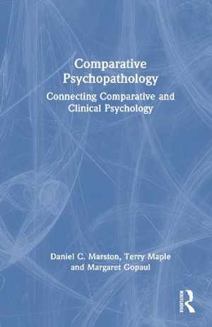 Comparative Psychopathology : Connecting Comparative and Clinical Psychology - Daniel Marston