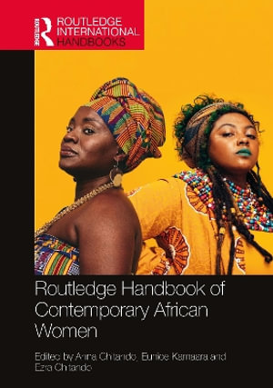 Routledge Handbook of Contemporary African Women : Routledge International Handbooks - Anna Chitando