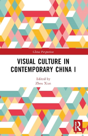 Visual Culture in Contemporary China I - Zhou Xian