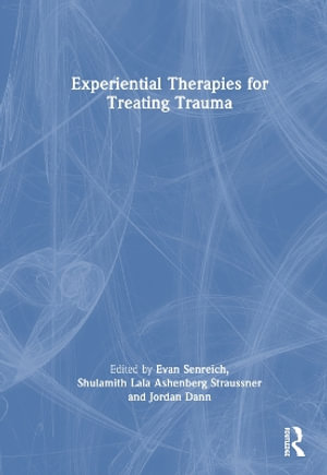 Experiential Therapies for Treating Trauma - Evan Senreich