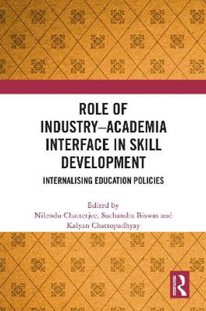 Role of Industry Academia Interface in Skill Development : Internalising Education Policies - Nilendu Chatterjee