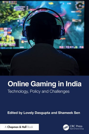 Online Gaming in India : Technology, Policy, and Challenges - Lovely  Dasgupta