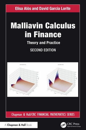 Malliavin Calculus in Finance : Theory and Practice - Elisa Alos