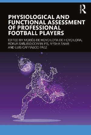 Physiological and Functional Assessment of Professional Football Players - Moises de Hoyo