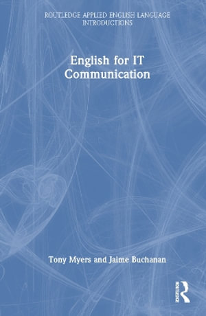 English for IT Communication : Routledge Applied English Language Introductions - Jaime Buchanan