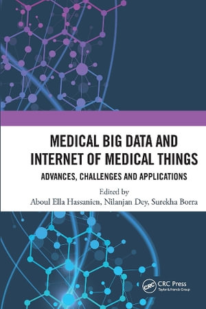 Medical Big Data and Internet of Medical Things : Advances, Challenges and Applications - Aboul Hassanien