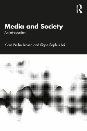 Media and Society : An Introduction - Klaus Bruhn  Jensen