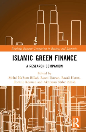 Islamic Green Finance : A Research Companion - Mohd Ma'Sum Billah