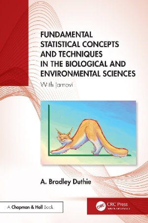 Fundamental Statistical Concepts and Techniques in the Biological and Environmental Sciences : With jamovi - A. Bradley Duthie