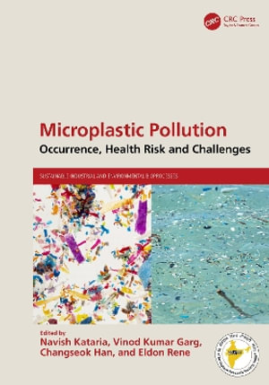 Microplastic Pollution : Occurrence, Health Risk and Challenges - Navish Kataria