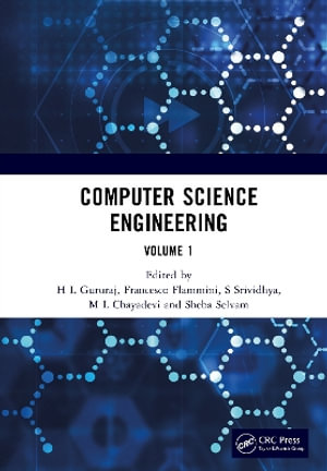 Computer Science Engineering : Proceedings of the 1st International Conference on Computing and Intelligent Information Systems (ICCIIS 2024), Bangalore, India, 19-20th April, 2024 Volume 1 - Gururaj H L