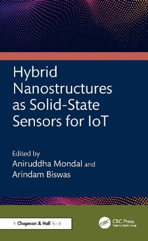 Hybrid Nanostructures as Solid-State Sensors for IoT - Aniruddha Mondal