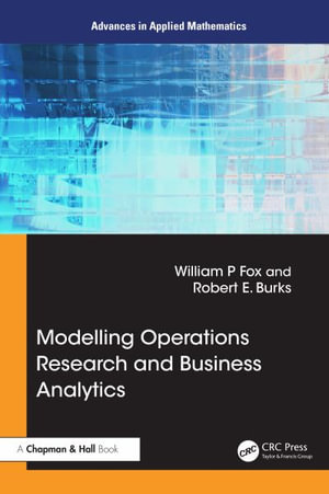 Modeling Operations Research and Business Analytics : Advances in Applied Mathematics - William P Fox