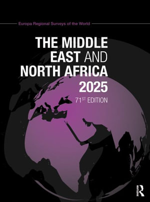 The Middle East and North Africa 2025 : The Middle East and North Africa - Europa Publications