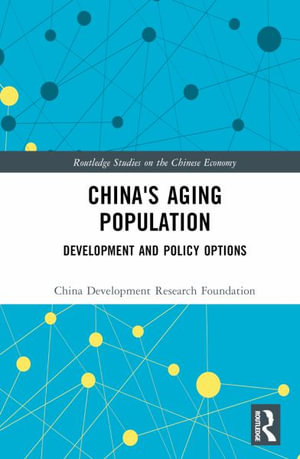 China's Aging Population : Development and Policy Options - China Development Research Foundation