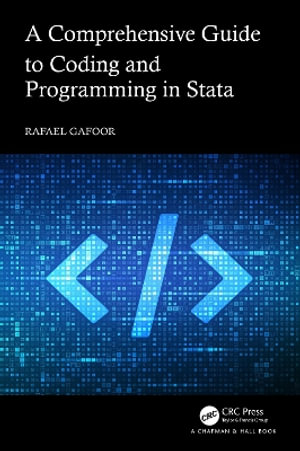 A Comprehensive Guide to Coding and Programming in Stata - Rafael Gafoor